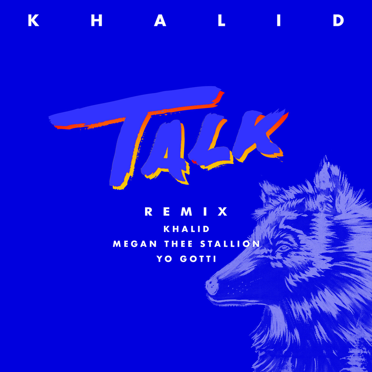 Talk (Remix)Khalid